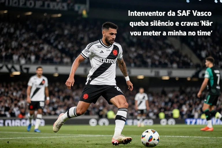 Interventor da SAF Vasco quebra silêncio e crava: ‘Não vou meter a mão no time’